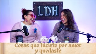 Episodio 38  Cosas que hiciste por amor y quedaste [upl. by Freytag434]