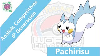 Análisis Competitivos y Estrategias 6ª Gen  Pachirisu MVP Pokemon World Championships 2014 [upl. by Friedlander]