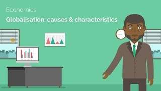 Causes and Characteristics of Globalisation  Economics Alevel Revision Video  Study Rocket [upl. by Kcaj498]