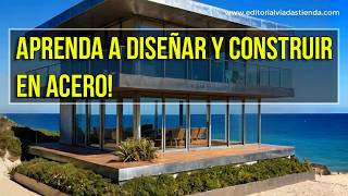 Alta rentabilidad Aprenda a Diseñar Analizar y Construir casas en Acero [upl. by Ecirahc]