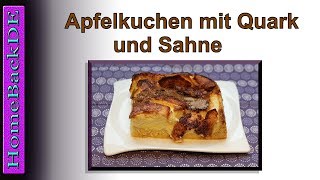 Apfelkuchen mit Quark und Sahne  Backanleitung von HomeBackDE [upl. by Nomled]