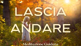 Meditazione guidata per rilassare mente e corpo lascia andare le preoccupazioni [upl. by Lizzie]