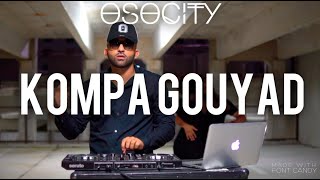 Kompa Gouyad Mix 2020  The Best of Kompa Gouyad 2020 BY OSOCITY [upl. by Huda60]