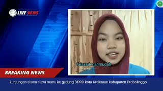 2  MANU NEWS  Kelompok 2  Kunjungan Siswasiswi MANU ke Gedung DPRD Kabupaten Probolinggo [upl. by Ardnuahsal497]