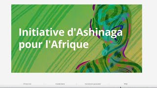 ASHINGA  Title  Comment postuler à la bourse de linitiative dAshinaga pour lAfrique [upl. by Maren784]