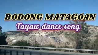 Bodong matagoan  Tayaw dance song [upl. by Hughie]