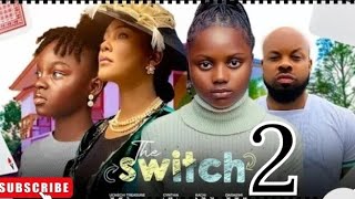 THE SWITCH 2 Nollywood Nigerian Movie Update Darasimi Nadi Adakirikiri 2024 [upl. by Laen408]