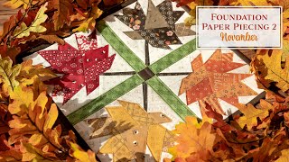 Foundation Paper Piecing Series 2  November  Shabby Fabrics [upl. by Oswal888]