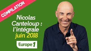 Compilation Nicolas Canteloup  3H30 DE RIRE Juin 2018 [upl. by Yorgo458]