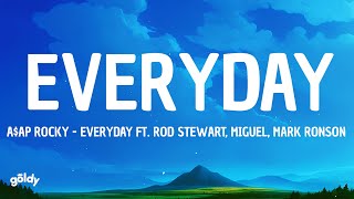 AAP Rocky  Everyday ft Rod Stewart Miguel Mark Ronson Lyrics [upl. by Hedelman]