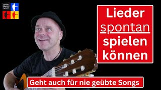 Spontan Lieder auf der Gitarre mitspielen können Autodidaktisch Gitarre lernen [upl. by Petras]