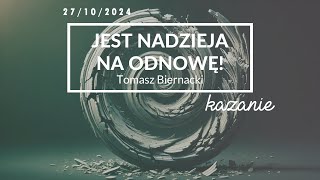 Jest nadzieja na odnowę  Tomasz Biernacki  27 października 2024 [upl. by Sivi]