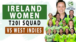 IRELAND WOMENS ODI Squad vs WEST INDIES WOMEN  IRELAND WOMEN TOUR OF WEST INDIES 2023 [upl. by Hsetim]