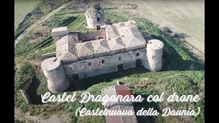 Castel Dragonara Castelnuovo della DauniaFG col drone [upl. by Ylicic77]