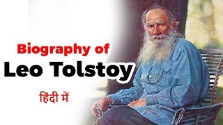 Biography of Leo Tolstoy Russian novelist and one of the greatest authors of all time [upl. by Ellehcan577]