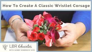 How To Create A Classic Wristlet Corsage [upl. by Ytnom701]