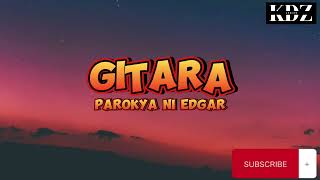 Parokya Ni Edgar  Gitara Lyrics [upl. by Nollie91]