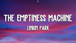 Linkin Park  The Emptiness Machine Lyrics [upl. by Katalin]