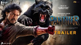 Panther Official Trailer  Shah Rukh Khan  Nayanthara  Lokesh Kanagaraj  SRK Movie Trailer [upl. by Broome]