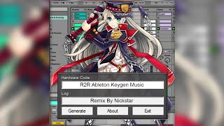 R2R Ableton Keygen Music Nickstar Remix [upl. by Bart]