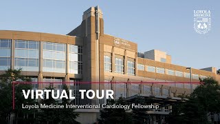 Interventional Cardiology Fellowship Virtual Tour at Loyola Medicine [upl. by Errised21]