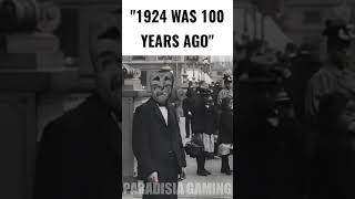 1924 was 100 years ago  meme [upl. by Toh117]