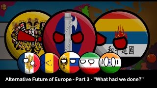 Alternative Future of Europe  Part 3  quotWhat had we donequot [upl. by Forelli]