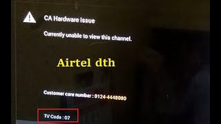 CA Hardware Issue  Currently unable to view this channel  TV Code 07 Airtel dth [upl. by Tann216]