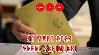 2024 TÜRKİYE YEREL SEÇİMLERİ [upl. by Yelrah824]