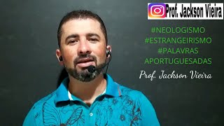 Neologismo Estrangeirismo Palavras aportuguesadas [upl. by Lledor]