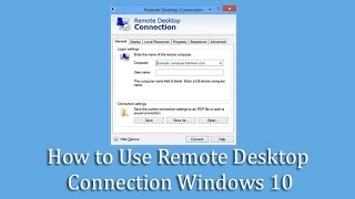 How to Use Remote Desktop Connection Windows 10 [upl. by Tessil454]