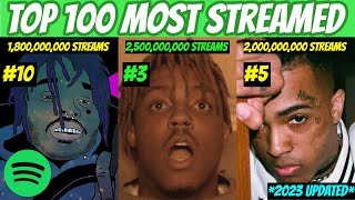 TOP 100 MOST Streamed Rap Songs OF ALL TIME Spotify 2023 UPDATED [upl. by Amr460]