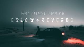 Meri Ratiya Kate na Slow amp Reverb song  Mitraz  Bhavesh official ® [upl. by Nador]