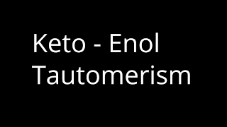 Keto Enol Tautomerism [upl. by Chaudoin]