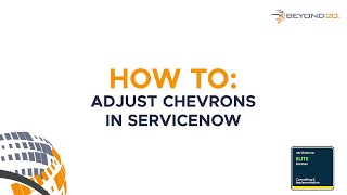 How To Adjust Chevrons in ServiceNow [upl. by Odidnac995]