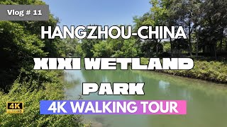 Xixi National Wetland Park Hangzhou China  4K Walking Video Tour [upl. by Woodhead758]