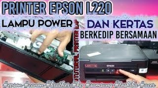 Epson L220 Lampu Power Dan kertas Berkedip Bersamaan [upl. by Apurk]