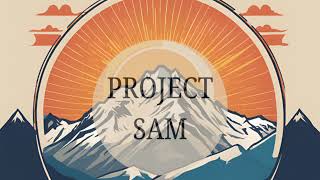 PROJECT SAM Live Stream [upl. by Iveksarap]