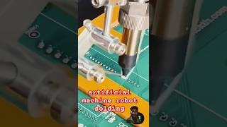 artificial machine robot solding pcb diy repair electronics technology shots smartphone [upl. by Ecnarrat351]