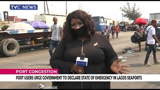 Port Users Urge Government To Declare State Of Emergency In Lagos Seaports [upl. by Eatnom]