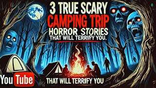 3 True Scary Camping Trip Horror Stories That Will Terrify You  Scary Stories [upl. by Inohs]