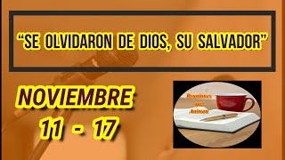 Tesoros de la Biblia “Se olvidaron de Dios su Salvador” Semana Noviembre 11  17 [upl. by Rezzani]