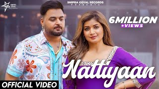 Nattiyaan Official Video Shipra Goyal X Gulab Sidhu  Showkidd  Kavvy Riyaaz gulabsidhunewsong [upl. by Ahsahtan]