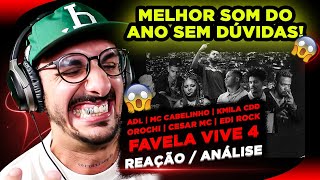 O SOM DO ANO Favela Vive 4  ADL Cabelinho Kmila CDD Orochi César amp Edi Rock Reação Análise [upl. by Glantz496]