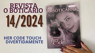 REVISTA O BOTICARIO CICLO 142024 HER CODE TOUCH  DIVERTIDAMENTE [upl. by Uzial]