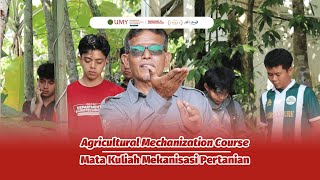 Agricultural Mechanization Mekanisasi Pertanian  Agroteknologi UMY [upl. by Ilowell]