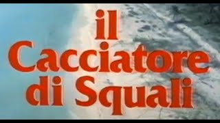 Il Cacciatore di Squali  Film completo 1979 [upl. by Filomena]