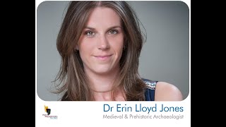 Dr Erin Lloyd Jones Medieval amp Prehistoric Archaeologist [upl. by Yeldnarb862]