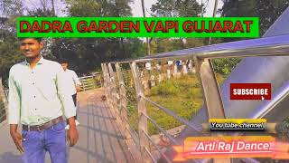 video  DADRA GARDEN VAPI GUJARAT Silvassatrending vlog [upl. by Htaras353]