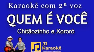 Quem é você  Chitãozinho e Xororó  Karaokê com 2ª voz cover [upl. by Blaine]